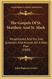 The Gospels of St. Matthew and St. Mark