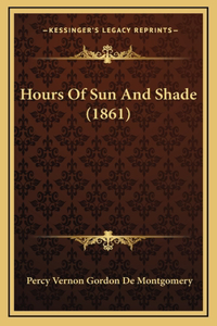 Hours Of Sun And Shade (1861)