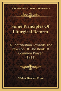 Some Principles Of Liturgical Reform