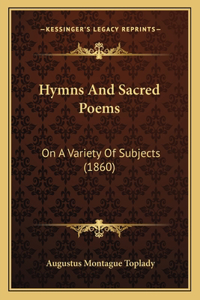 Hymns And Sacred Poems: On A Variety Of Subjects (1860)