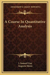 A Course In Quantitative Analysis