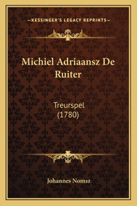 Michiel Adriaansz De Ruiter