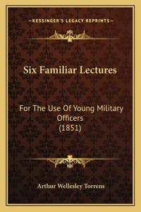 Six Familiar Lectures