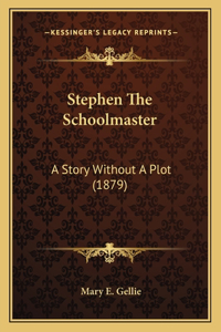 Stephen The Schoolmaster