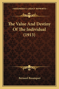 Value And Destiny Of The Individual (1913)