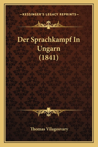 Der Sprachkampf In Ungarn (1841)