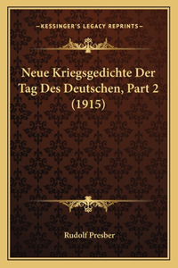 Neue Kriegsgedichte Der Tag Des Deutschen, Part 2 (1915)