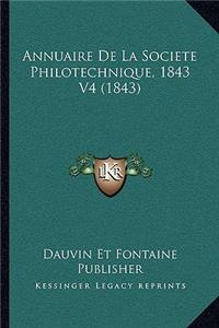 Annuaire De La Societe Philotechnique, 1843 V4 (1843)