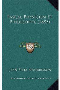 Pascal Physicien Et Philosophe (1885)