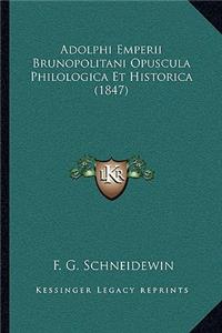Adolphi Emperii Brunopolitani Opuscula Philologica Et Historica (1847)