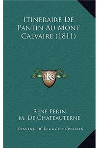 Itineraire De Pantin Au Mont Calvaire (1811)