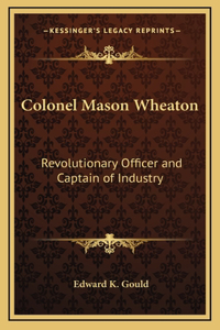 Colonel Mason Wheaton