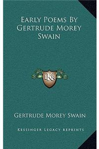 Early Poems by Gertrude Morey Swain