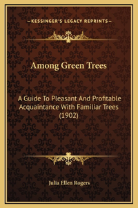 Among Green Trees