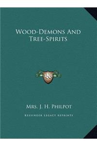 Wood-Demons And Tree-Spirits