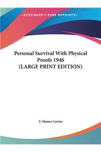 Personal Survival with Physical Proofs 1946