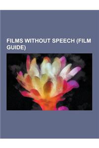 Films Without Speech (Film Guide)
