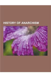 History of Anarchism: Palmer Raids, Paris Commune, Homage to Catalonia, Anarcho-Syndicalism, Orange Alternative, International Workingmen's