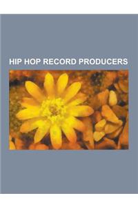 Hip Hop Record Producers