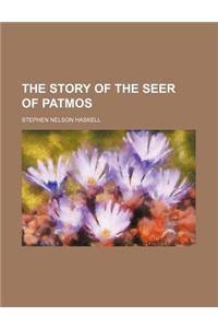 The Story of the Seer of Patmos