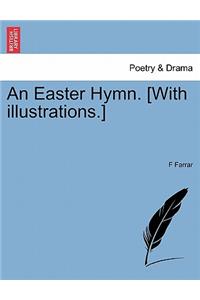 Easter Hymn. [with Illustrations.]