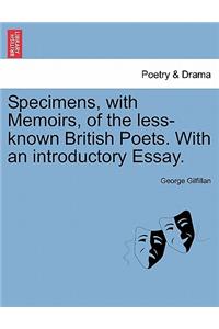 Specimens, with Memoirs, of the Less-Known British Poets. with an Introductory Essay.