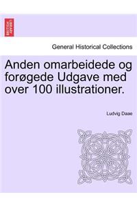 Anden Omarbeidede Og Forøgede Udgave Med Over 100 Illustrationer.