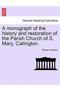 Monograph of the History and Restoration of the Parish Church of S. Mary, Callington.