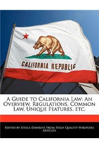 A Guide to California Law