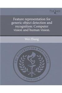 Feature Representation for Generic Object Detection and Recognition