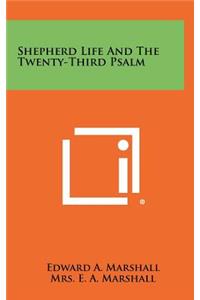 Shepherd Life and the Twenty-Third Psalm