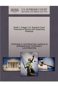 Smith V. Yeager U.S. Supreme Court Transcript of Record with Supporting Pleadings