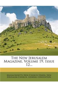 The New Jerusalem Magazine, Volume 19, Issue 12...