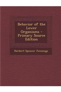 Behavior of the Lower Organisms