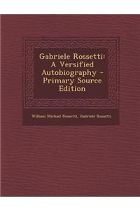 Gabriele Rossetti: A Versified Autobiography