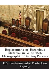 Replacement of Hazardous Material in Wide Web Flexographic Printing Process