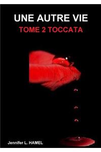 Une Autre Vie - Tome 2 Toccata