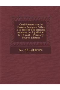 Conférences sur le Canada français faites à la Société des sciences morales