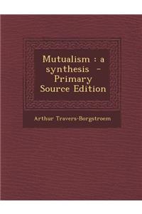 Mutualism: A Synthesis