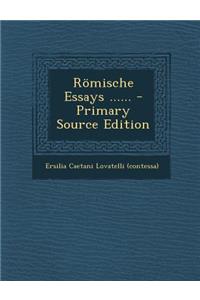 Romische Essays ...... - Primary Source Edition