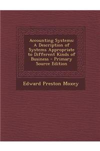 Accounting Systems: A Description of Systems Appropriate to Different Kinds of Business