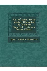 Vo Ves' Golos. Soviet Poetry. [Compiled by Vladimir Ognyev] - Primary Source Edition