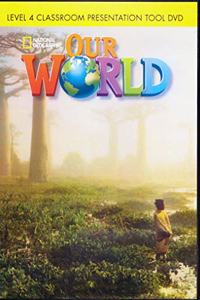 Our World 4: Classroom Presentation Tool DVD