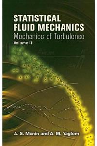 Statistical Fluid Mechanics, Volume II: Mechanics of Turbulence