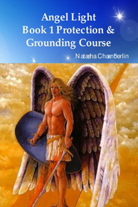 Angel Light's Protection & Grounding Course
