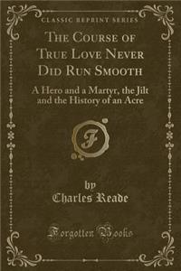 The Course of True Love Never Did Run Smooth