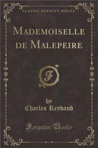 Mademoiselle de Malepeire (Classic Reprint)