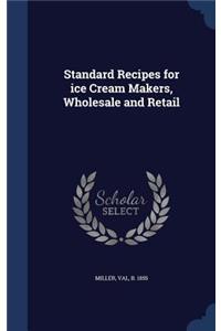 Standard Recipes for ice Cream Makers, Wholesale and Retail