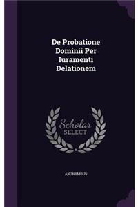 de Probatione Dominii Per Iuramenti Delationem