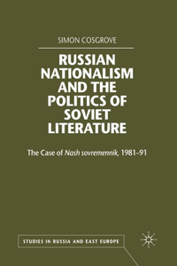 Russian Nationalism and the Politics of Soviet Literature